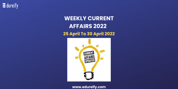 Image-Weekly-Current-Affairs-25th-to-29th-April-2022