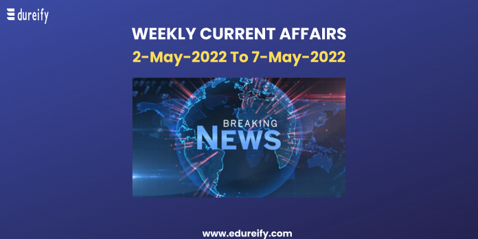 Image-Weekly-Daily-Current-Affairs-Highlight-2nd-to-7th-May-2022