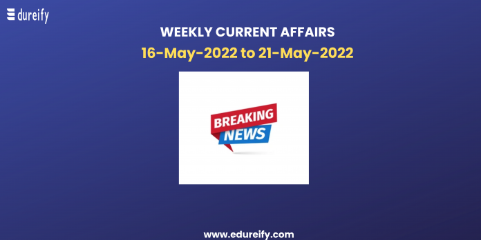 Image-Weekly-Current-Affairs-16th-to-21st-May-2022