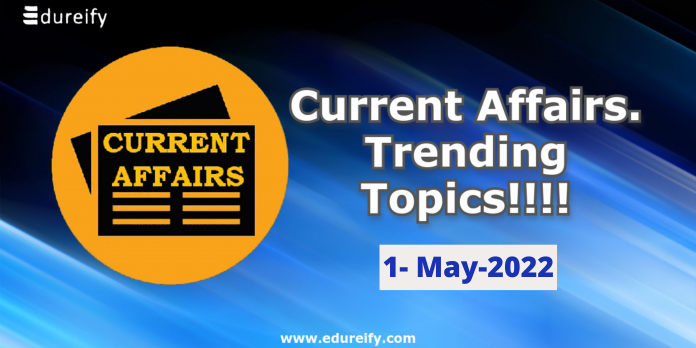 Image: daily current affairs of 1-May-2022