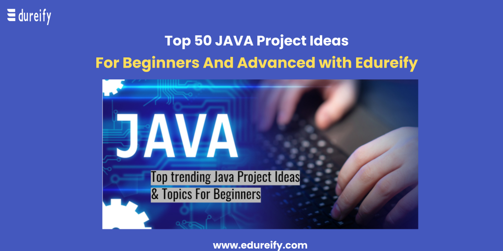 Build Your Resume with Top 50 Trending Java Project Ideas for Beginners ...