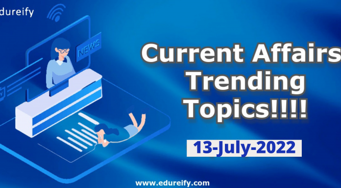 Daily Current Affairs 13-July-2022