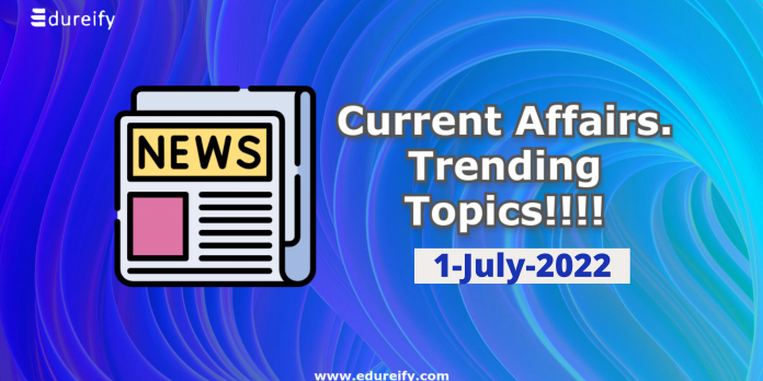 Image: Daily current affairs 1-july-2022