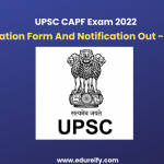 UPSC CAPF EXAM 2022 www.edureify.com