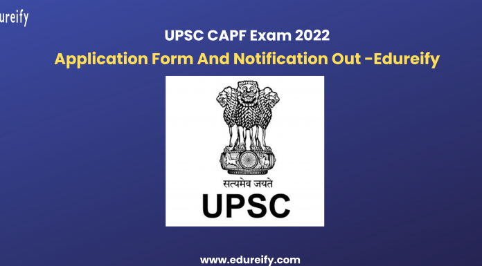 UPSC CAPF EXAM 2022 www.edureify.com