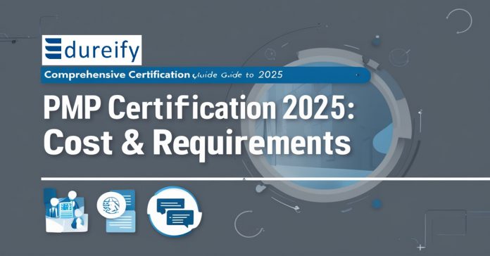 Comprehensive-Guide-to-PMP-Certification-Cost-and-Requirements-in-2025