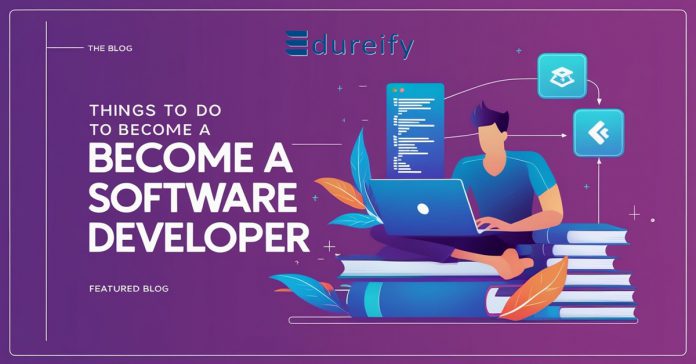 things to do to become a software developer